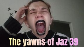 The yawns of Jaz 39