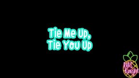 Tie Me Up, Tie You Up
