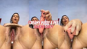 Creamy Pussy & Pee - Talking Dirty