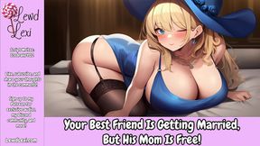Cheating on your best friend with his mom on wedding day