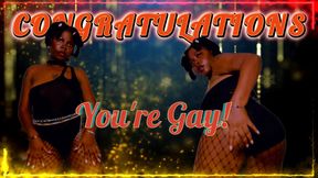 Congratulations, You're Gay!