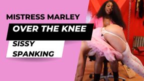 Mistress Marley - Over the Knee Sissy Spanking
