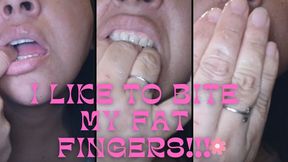 Bite My fat fingers!!