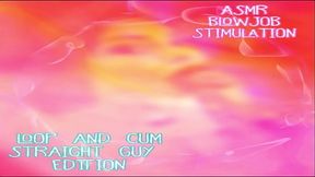ASMR Blow Job Stimulation for straight guys LOOP AND CUM EDITION BY GODDESS LANA