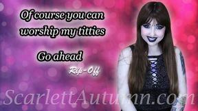Yes, you can Worship my Titties - RIPOFF - MP4 SD 480p