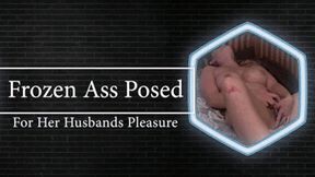 Frozen Ass on display for Husband client