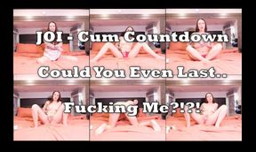 JOI Cum Countdown.. Could You Even Last Fucking Me?!