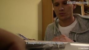Debt Dandy - Amateur Euro Hottie Gets Fucked Hard in the Ass