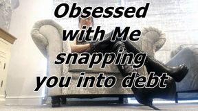 Snapping because you're obsessed (AVI)