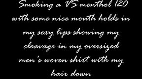 Siting with my shirt partly unbuttoned smoking another VS 120