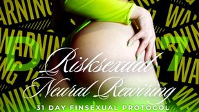 RISKSEXUAL NEURAL REWIRING: 31 DAY FINSEXUAL PROTOCOL [7/31]