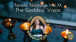 Temple Teachings Vol XX: The Goddess’ Voice