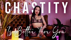 CHASTITY IS BETTER FOR YOU