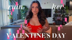 Ruin Valentine’s Day for Your Wife/GF