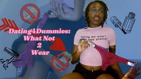 Dating 4 Dummies: What Not 2 Wear