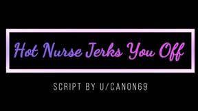 (M4M) Hot Nurse Jerks You Off (Audio) (Femboy) (Gentle Dom)