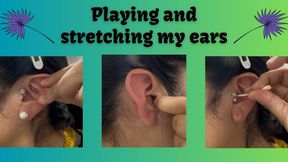 PLAYING AND STRETCHING MY EARS