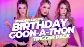 GODDESS LUCIE'S BIRTHDAY GOON-A-THON - GOONER TRIGGER PACK