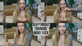 Deepthroat Training Mind Fuck