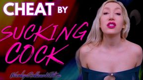 Cheat By Sucking Cock