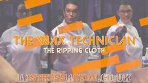 [1132] The Wax Technician The Ripping Cloth