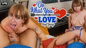 Do What You Love - WankzVR