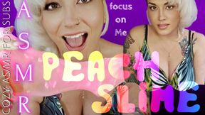 Focus On Me: Peach Slime - Cozy ASMR for subs