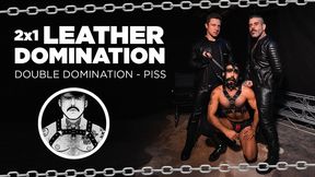 2x1 LEATHER DOMINATION - PISSING - BOOTS - PONYPLAY - MALE DOMINATION