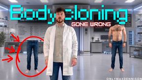 BODY CLONING GONE WRONG - Natural body magic