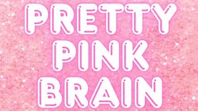 Pretty Pink Brain