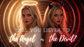 Will You Listen to the Devil or the Angel?