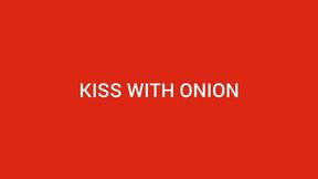 KISS ME WITH ONION BREATH -- BY GABRIELA BLOND AND PAOLA SANCHES - FULL CLIP