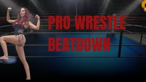 Pro Wrestle Beatdown (4k)