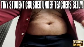 Tiny Crushed Under The Teachers Belly - POV - Full HD 1080p - KingMarti