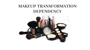 MAKEUP TRANSFORMATION DEPENDENCY - Makeup Transformation [Power of Makeup] [Makeup] [Makeup Tutorial] [Makeup Transformation] [Transformation Fantasy]