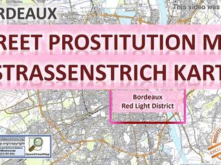 Bordeaux, France, Sex Map, Street Map, Massage Parlours, Brothels, Sluts, Callgirls, Bordell, Freelancer, Streetworker, Prostitutes