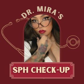 Dr. Mira's SPH Check-Up (Audio Only)