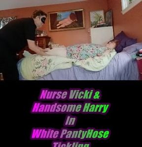 Nurse Vicki and Handsome Harry in White Panty Hose Tickling and Goddess Worship!