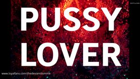 PUSSY LOVER