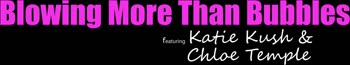 Katie Kush s the Moment with Chloe Temple in Sensual Threesome