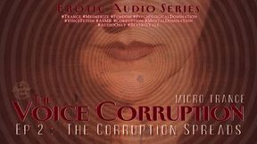 The Voice Corruption Micro Trance Ep 2: The Corruption Spreads