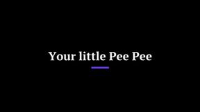 Your Little Pee Pee