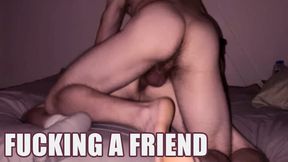 Fucking a friend