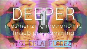 DEEPER: Mesmerizing Metronomic Finsub Programming (w/ Binaural Beats)