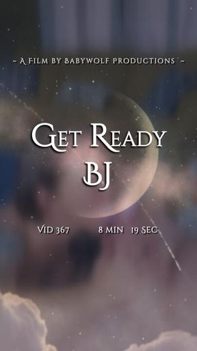 Vid367 – Get Ready BJ