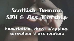 Scottish Domme SPH & Ass Worship