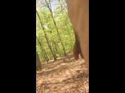 Driving and hiking naked, jacking off in the woods