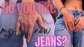 do you like my new jeans