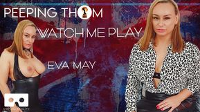 Eva May – Watch Me Play