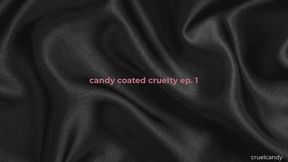 Candy Coated Cruelty – Ep 1: Sweet Start, Rotten Center